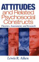Attitudes and related psychosocial constructs : theories, assessment, and research /