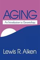 Aging : an introduction to gerontology /