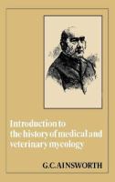 Introduction to the history of medical and veterinary mycology /