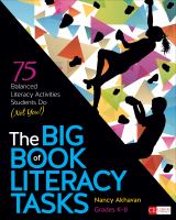 The big book of literacy tasks, grades K-8 : 75 balanced literacy activities students do (not you!) /