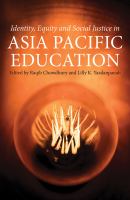 Identity, equity and social justice in Asia Pacific education /