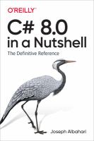 C# 8. 0 in a nutshell : the definitive reference /
