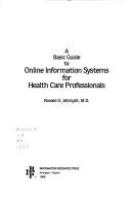 A basic guide to online information systems for health care professionals /