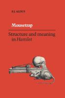 Mousetrap : structure and meaning in Hamlet /