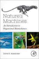 Nature's machines : an introduction to organismal biomechanics /