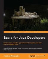 Scala for Java developers : build reactive, scalable applications and integrate Java code with the power of Scala /