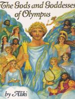 The gods and goddesses of Olympus /