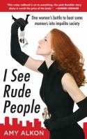 I see rude people one woman's battle to beat some manners into impolite society /