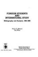 Foreign students and international study : bibliography and analysis, 1984-1988 /