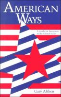 American ways : a guide for foreigners in the United States /