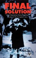 'Final solution' : Nazi population policy and the murder of the European Jews /