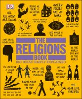 The religions book : big ideas simply explained /