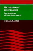 Macroeconomic policy analysis : open economies with quantity constraints /