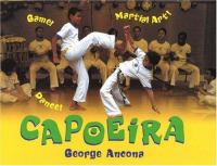 Capoeira : game! dance! martial art! /