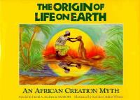 The origin of life on earth : an African creation myth /