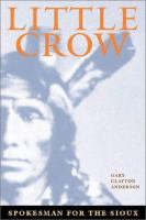 Little Crow, spokesman for the Sioux /