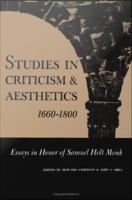 Studies in criticism and aesthetics, 1660-1800 : essays in honor of Samuel Holt Monk /