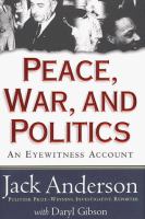 Peace, war, and politics : an eyewitness account /