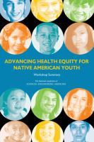 Advancing health equity for Native American youth : workshop summary /