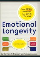 Emotional longevity : what really determines how long we live /