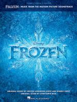 Frozen : music from the motion picture soundtrack : piano, vocal, guitar /
