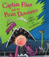 Captain Flinn and the pirate dinosaurs /