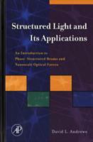 Structured light and its applications : an introduction to phase-structured beams and nanoscale optical forces.