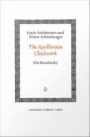 The Apollonian clockwork : on Stravinsky /