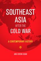 Southeast Asia after the Cold War : a contemporary history /