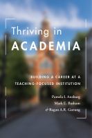 Thriving in academia : building a career at a teaching-focused institution /