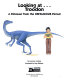 Looking at-- Troodon : a dinosaur from the Cretaceous period /