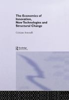 The economics of innovation, new technologies and structural change /