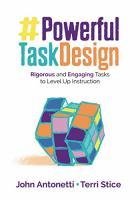 Powerful task design : rigorous and engaging tasks to level up instruction /