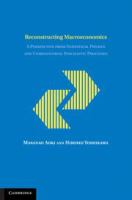 Reconstructing macroeconomics : a perspective from statistical physics and combinatorial stochastic processes /