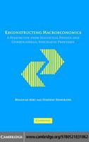 Reconstructing macroeconomics : a perspective from statistical physics and combinatorial stochastic processes /