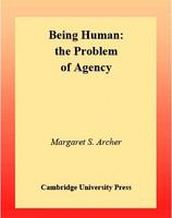 Being human the problem of agency /