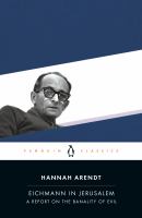 Eichmann in Jerusalem : a report on the banality of evil /