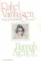Rahel Varnhagen, the life of a Jewish woman.