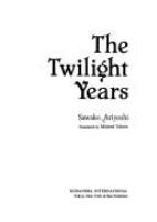 The twilight years /