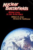 Nuclear battlefields : global links in the arms race /
