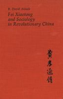 Fei Xiaotong and sociology in revolutionary China /