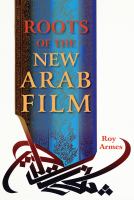 Roots of the New Arab Film /