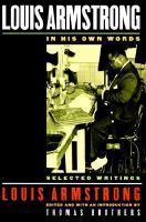 Louis Armstrong, in his own words : selected writings /