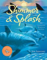 Shimmer & splash : the sparkling world of sea life /