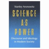 Science as power : discourse and ideology in modern society /