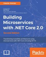 Building microservices with .NET Core 2.0 : transitioning monolithic architectures using microservices with .NET Core 2.0 using C♯ 7.0 /