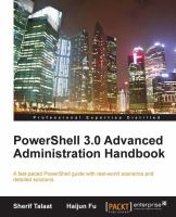 PowerShell 3. 0 Advanced Administration Handbook.