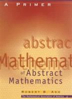 A primer of abstract mathematics /