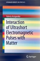Interaction of ultrashort electromagnetic pulses with matter /
