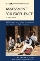 Assessment for excellence : the philosophy and practice of assessment and evaluation in higher education /